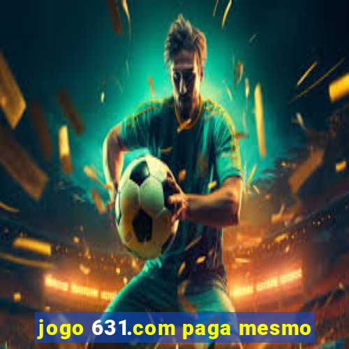 jogo 631.com paga mesmo